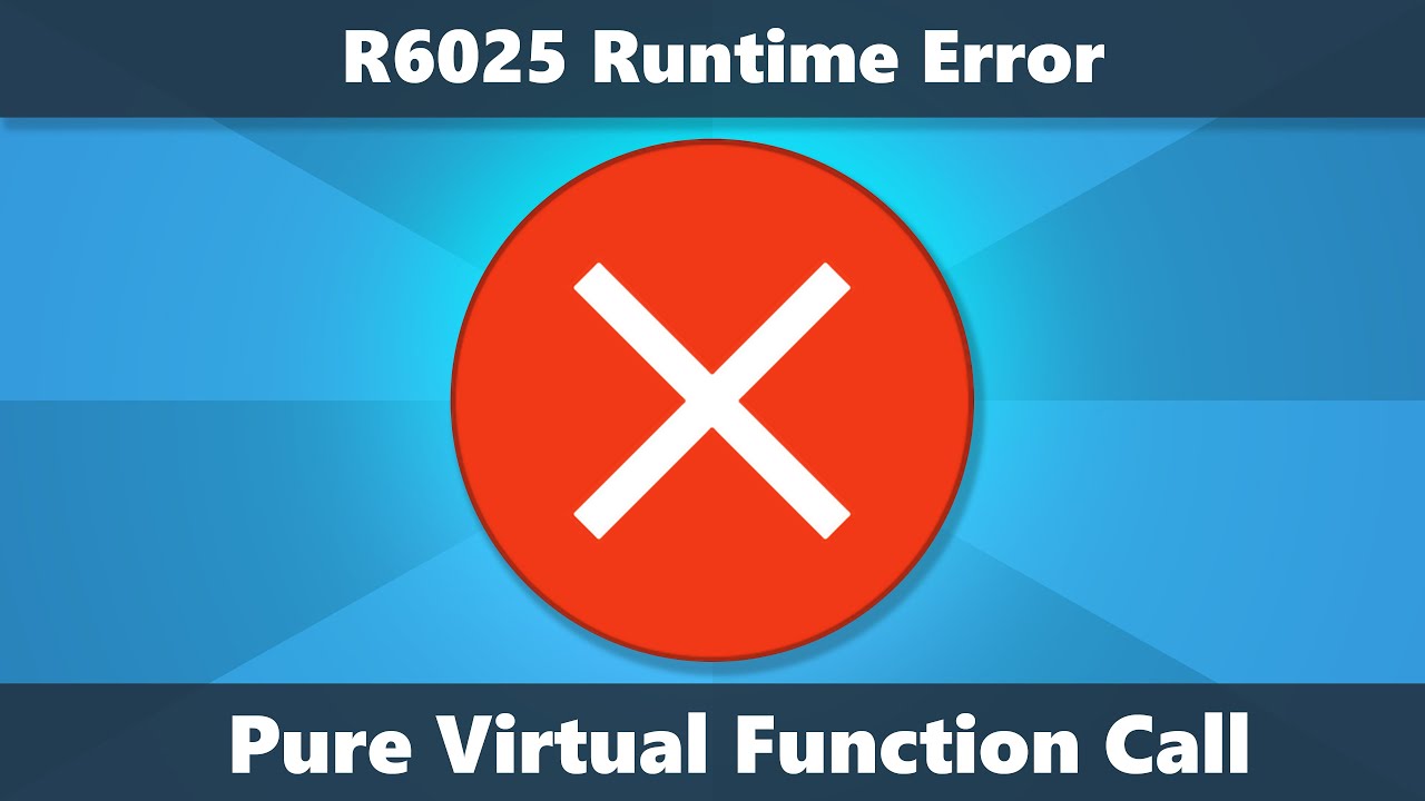  r6025 pure virtual function call windows 10 youtube
