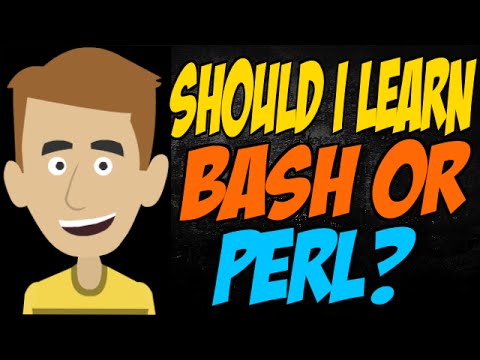 Should I Learn Bash or Perl?