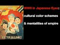 WWII Through Japanese Eyes: cultural color schemes &amp; mentalities