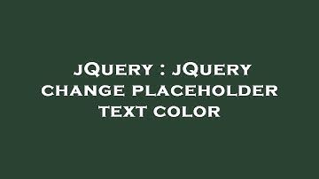 jQuery : jQuery change placeholder text color