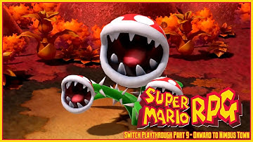 Super Mario RPG (Switch) | Playthrough | Part 9: Onward to Nimbus Town