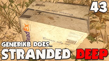 Stranded Deep Gameplay Ep 43 - "Mysterious Package!!! Q&A Part 2"