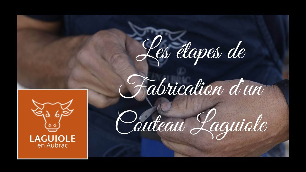 Les étapes de Fabrication d'un couteau Laguiole en Aubrac