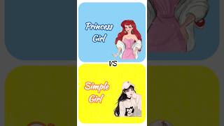 princess girl? vs simple girl ? dress?/nails?/heels?/hairstyle ? cute shorts