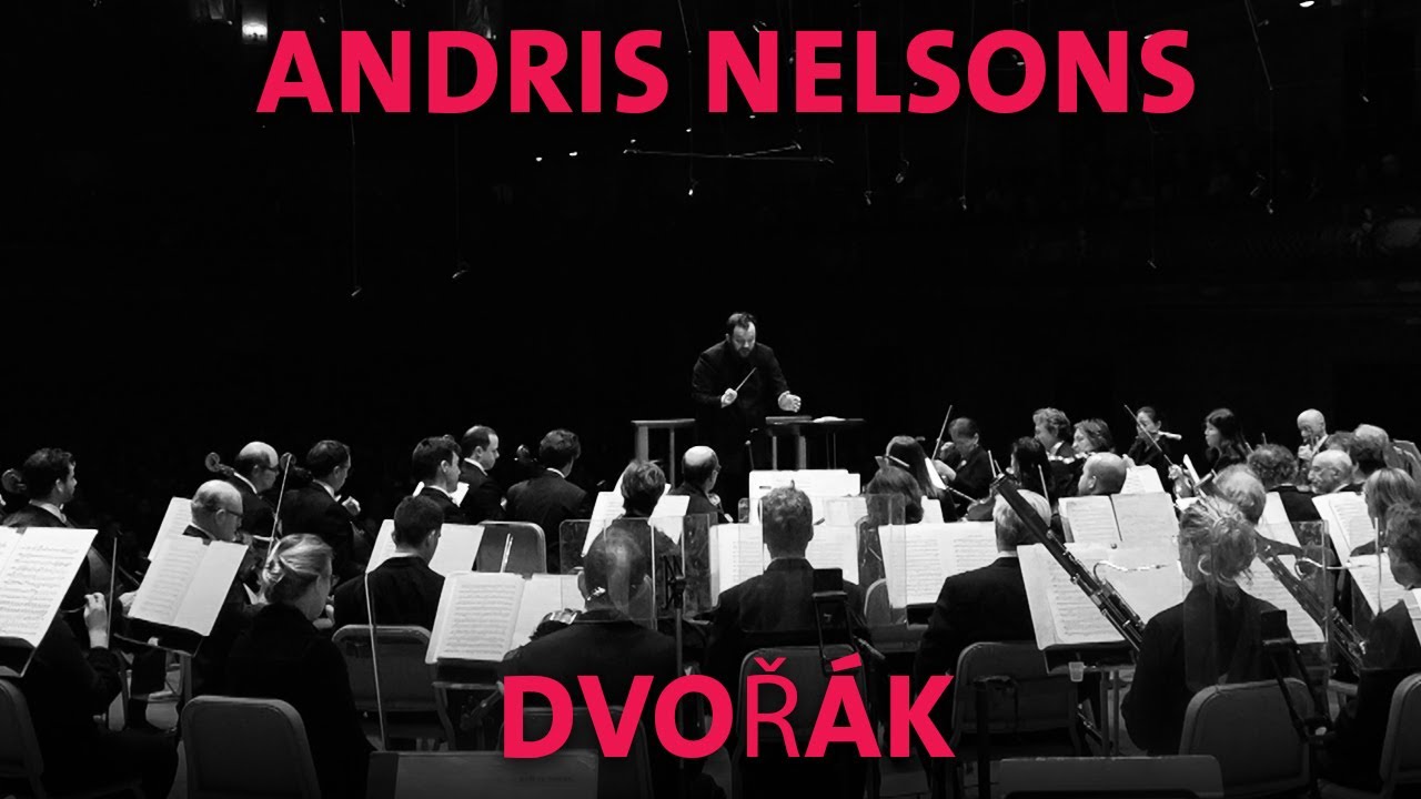 Andris Nelsons conducts Dvořák - Symphony No. 9
