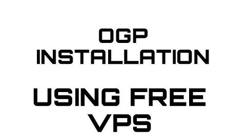 How to setup OGP PANEL using free vps