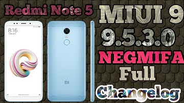 Redmi Note 5  - Miui 9 9.5.3.0 (NEGMIFA) Global Stable ROM Full Changelog ||