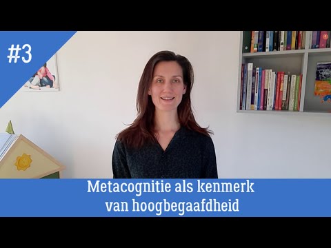 Metacognitie als kenmerk van Hoogbegaafdheid