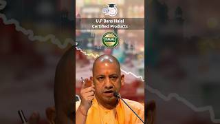 Why U.P. Government Banned Halal Certified Products yogi up halal banned bjp government psc