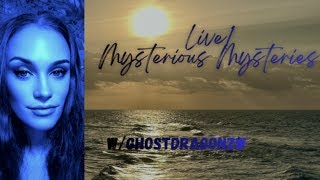 LIVE! Mysterious Mysteries W/Gemma & Ghostdragonzw 5/7/26