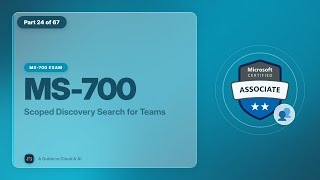 MS-700 Exam EP 36: Scoped Discovery Search for Teams