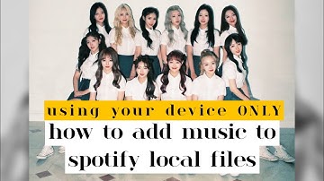[iPhone/iPad] how to add music to spotify local files, using your device ONLY