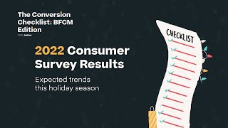 Conversion Checklist BFCM: 2022 Consumer Survey Results