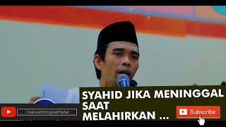 Wanita yang Meninggal dunia saat melahirkan adalah Syahid ustad abdul somad