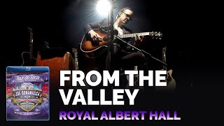 Joe Bonamassa Official - &quot;From The Valley&quot; - Tour de Force: Royal Albert Hall