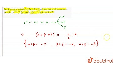 If alpha, beta, gamma are the roots of x^(3)-7x+6=0 and the equation whose roots are (alpha+beta...