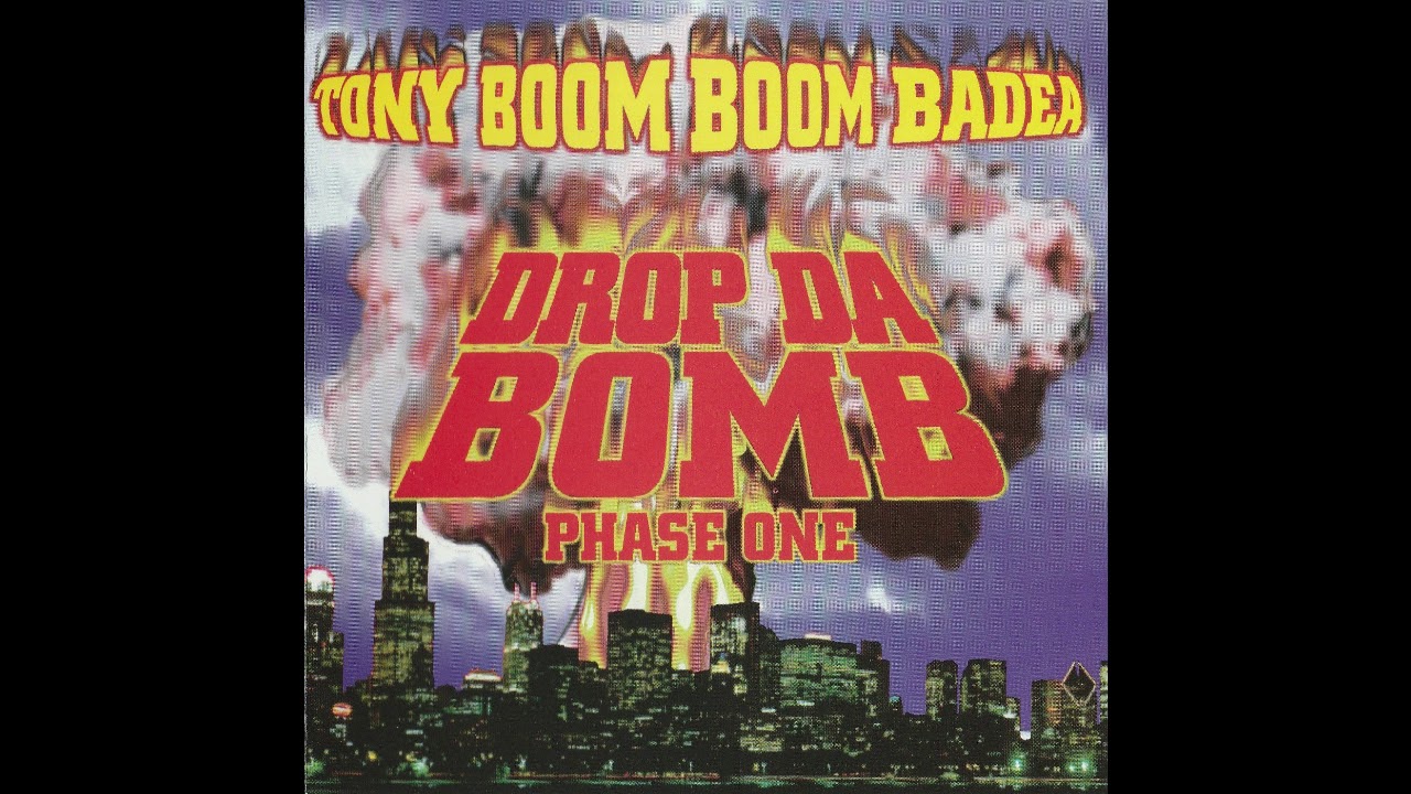 Tony Boom Boom Badea Drop Da Bomb Youtube 