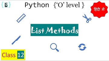 C12 List methods, python list in hindi || o level python class with notes | python tutorial in hindi