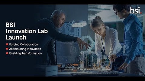 BSI Innovation Lab Launch