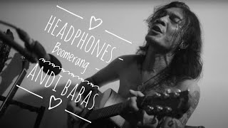 Headphones - Boomerang - Acoustic version by Andi Babas