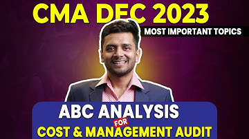 Cost and Management Audit | *ABC Analysis | Most Important Topics | CMA Final Group - 4 | Dec 2023