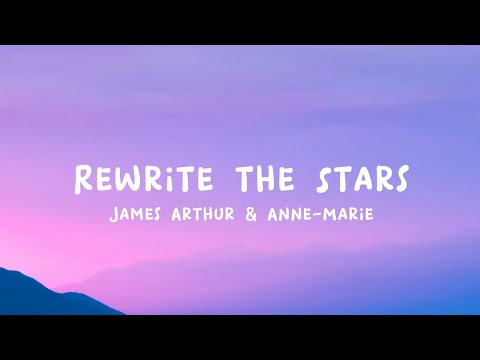 Rewrite The Stars - James Arthur & Anne-Marie (Lyrics/Lirik)