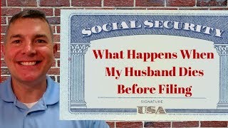 What Happens to My Social Security If Spouse Dies Before Taking His Benefit