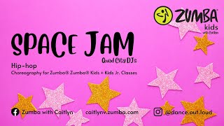 'Space Jam'  Zumba® Kids Choreography  Zumba® with Caitlyn