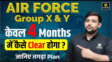 How to crack Air Force X-Y Group Exam in 4 Months? Air force Exam in First Attempt | Ankit Sir