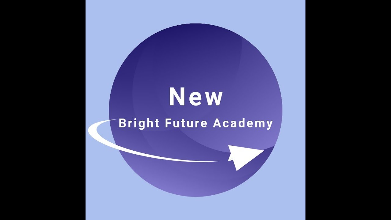 New Bright Future Academy Youtube