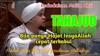 Keutamaan Ahli Tahajud - Habib Alwi Bin Abdurrahman Alhabsyi