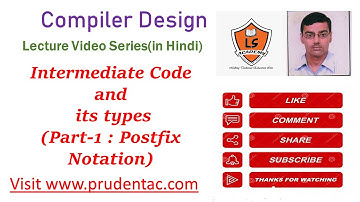 Intermediate Code and its types(Part-1 : Postfix Notation)