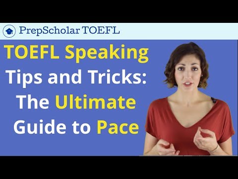 [UPDATED 2018] TOEFL Speaking Tips | The Ultimate Guide to Pace