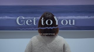 Video thumbnail of "The Honeysticks - Get to You (Lyrics)"