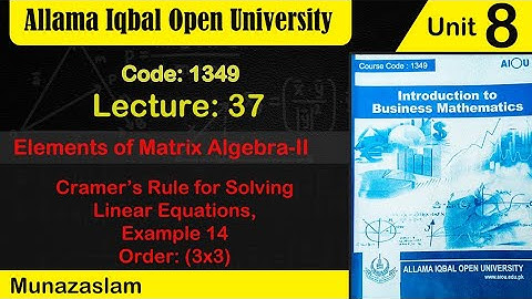 #Aiou#Code:1349#Unit no :8#Cramer