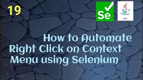 How to automate right click on Context Menu using Selenium Java