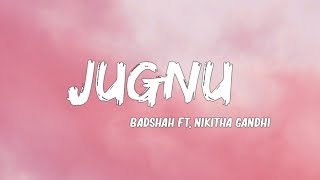 Jugnu - Badshah ft. Nikita Gandhi Lyrics | Blacksky beats Thumb
