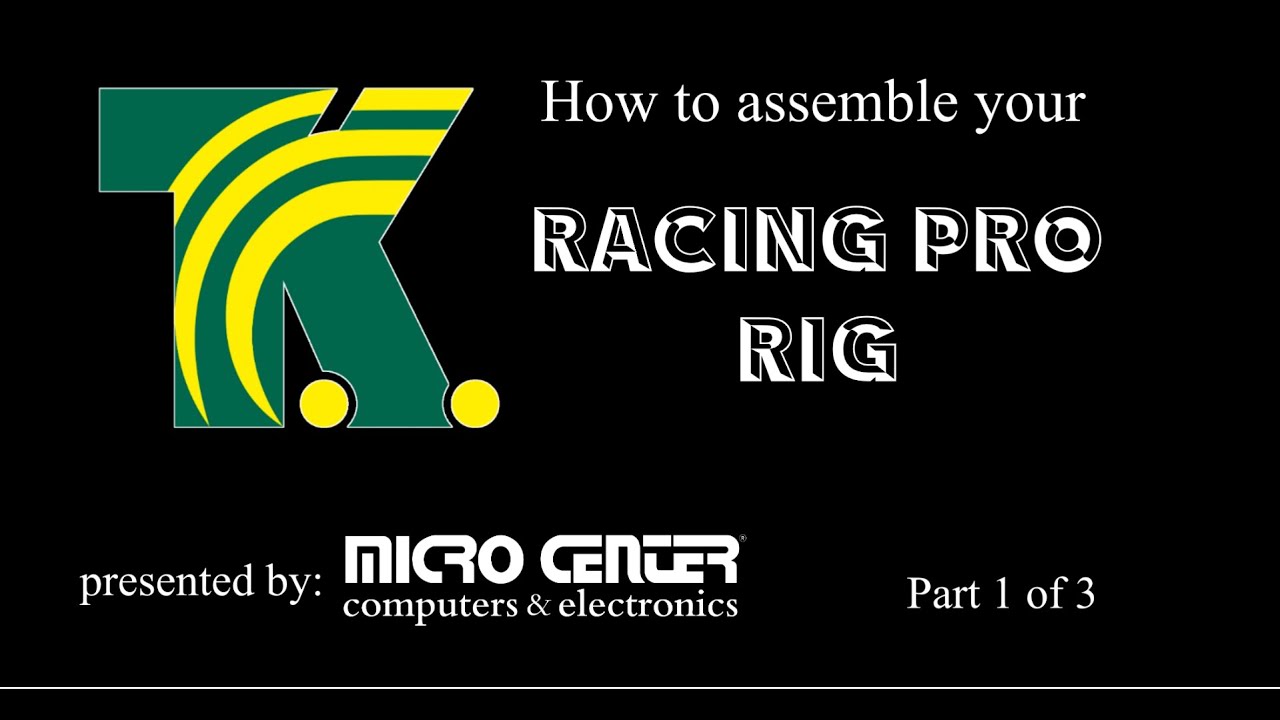 Micro Center Guides: Tony Kanaan Racing Elite Rig Build Guide 1 of 3 ...