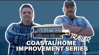 Coastal Home Improvement Series || Trailer by Weekend Warriors Home Improvement Show 29 views 1 year ago 57 seconds