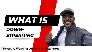 How to Downstream in Pressure Washing | 4 Essential Lessons for Beginners |