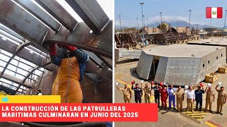 La construcción de las Patrulleras Marítimas culminarán en junio del 2025 #peru