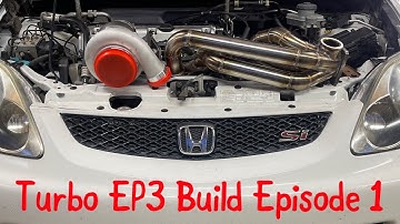 K Series Turbo Civic EP3 Build Ep. 1