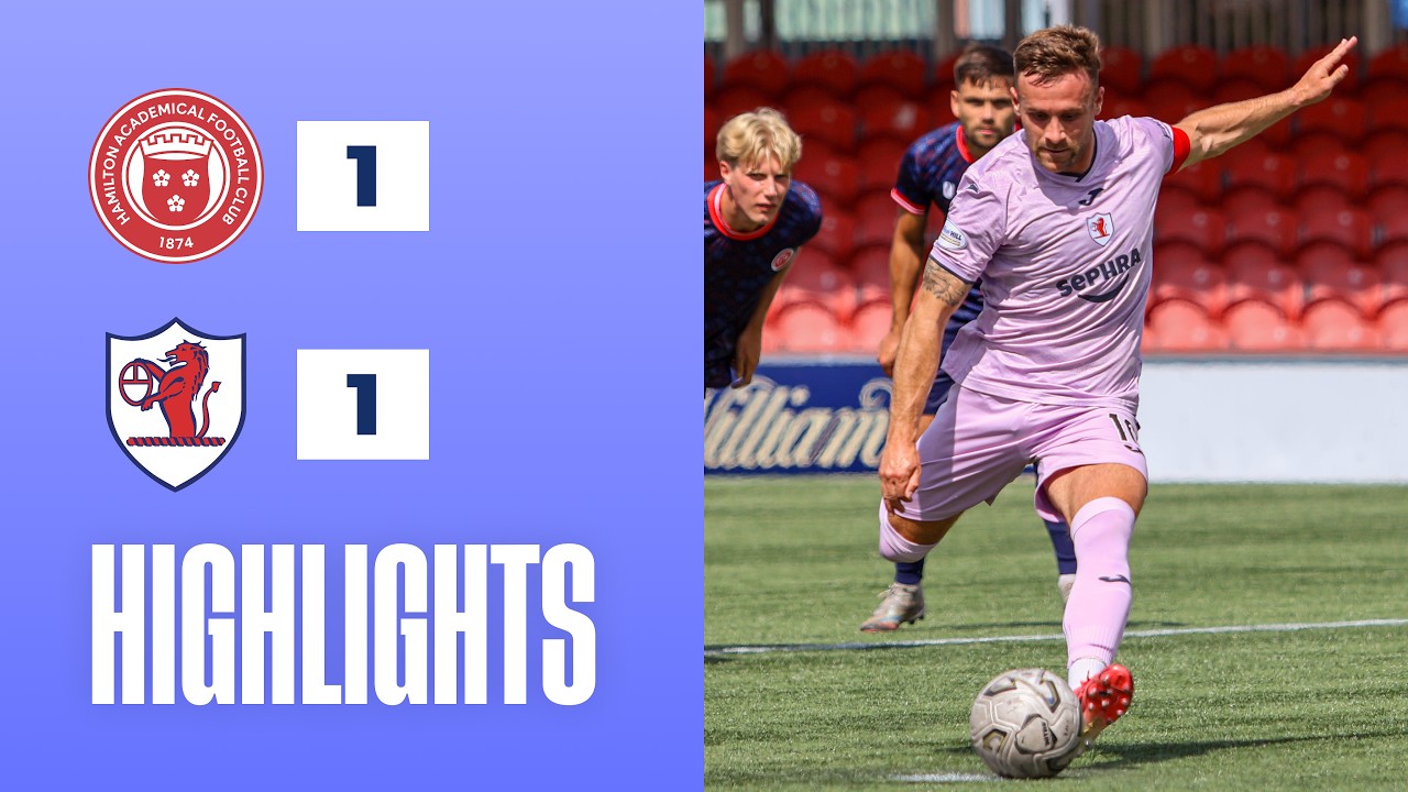 HIGHLIGHTS | Hamilton Academical 1-1 Raith Rovers (5-4 on pens) | 18/07/26