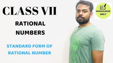 "RATIONAL NUMBERS" | Chapter 9 | Standard Form | Class 7 | KNOWLEDGE HALT