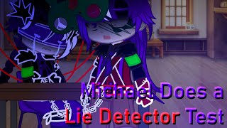 Lie Detector Test | Michael Afton | Gacha Club