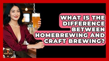 What Is the Difference Between Homebrewing and Craft Brewing? | The Pint Guy