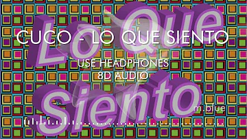 (8D AUDIO) CUCO - LO QUE SIENTO - USE HEADPHONES