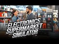 ELECTRONICS SUPERMARKET SIMULATOR - Mi tienda de Electrónica #4 | PS5 Gameplay Español