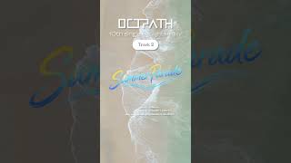 𝟮𝟬𝟮𝟲.𝟬𝟳.𝟮𝟵 𝗥𝗲𝗹𝗲𝗮𝘀𝗲🎐✨OCTPATH 10th single『なつめき』Highlight Medley #OCTPATH #OCTPATH_なつめき