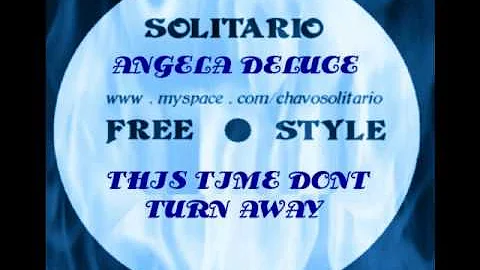 Angela Deluca -This Time Don't Turn Away.  latin f...